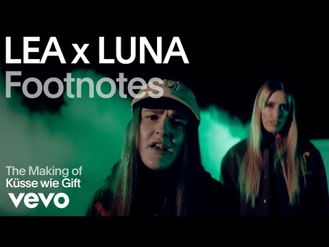 LEA, LUNA - The Making of 'Küsse wie Gift' | Vevo Footnotes