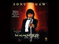 Ye Mana Meri Jaa Mohabbat By Sonu Nigam Song AKK Jaiswar Channel