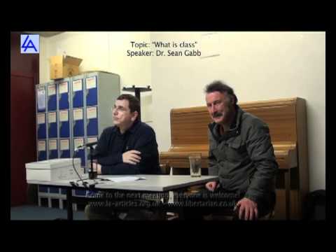 Dr. Sean Gabb "What is class?" (Libertarian Alliance)