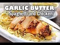 Garlic Butter Spaghetti And Chicken Recipe