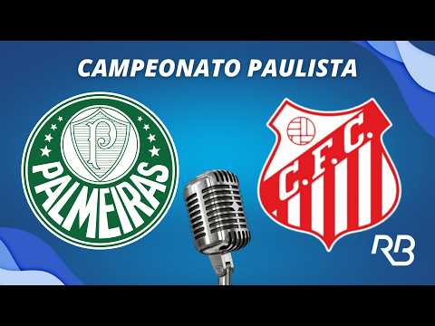 🔴 Palmeiras x Capivariano - Campeonato Paulista - 21/02/2026 - Com Rogério Assis e Leandro Quesada