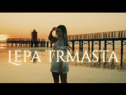 FIRBCI - LEPA TRMASTA (Official video)
