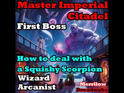 Neverwinter - Master Imperial Citadel - First Boss - How to deal with a Squishy Scorpion