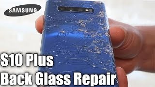 Samsung Galaxy S10 Plus Back Glass Replacement