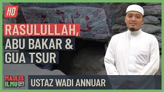 Download lagu Ustaz Wadi Annuar - Rasulullah, Abu Bakar Dan Gua Tsur mp3 Download lagu Ustaz Wadi Annuar - Rasulullah, Abu Bakar Dan Gua Tsur mp3
