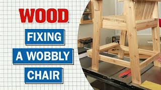 Fixing A Wobbly Chair Leg - WOOD magazine