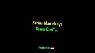 Download lagu Story wa 'serius mau nanya sama ciwi-ciwi' mp3 Download lagu Story wa 'serius mau nanya sama ciwi-ciwi' mp3