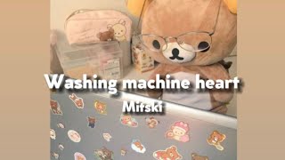Mitski - washing machine heart (speed up+pitched+lyrics)