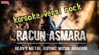 Download lagu RACUN ASMARA-KAROKE VERSI ROCK ||Iis Ariska by music random #karaoke #musikrandom  #racunasmara mp3
