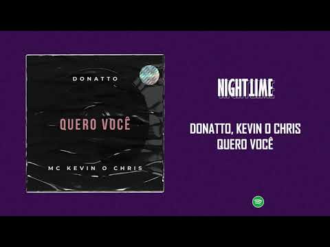 Donatto ft. Kevin O Chris - Quero Você [Letra]