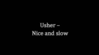 Usher - Nice and slow