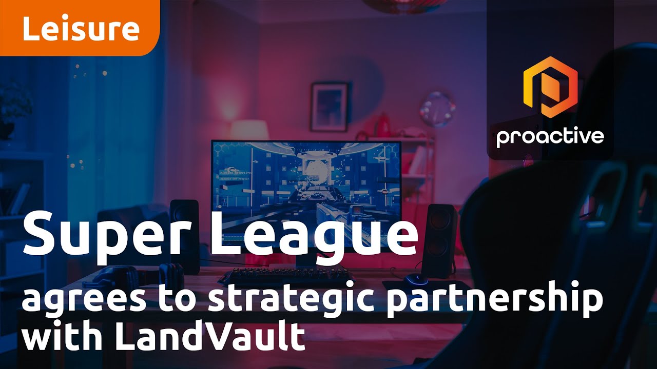 Super League announces company has agreed to a strategic partnership with LandVault