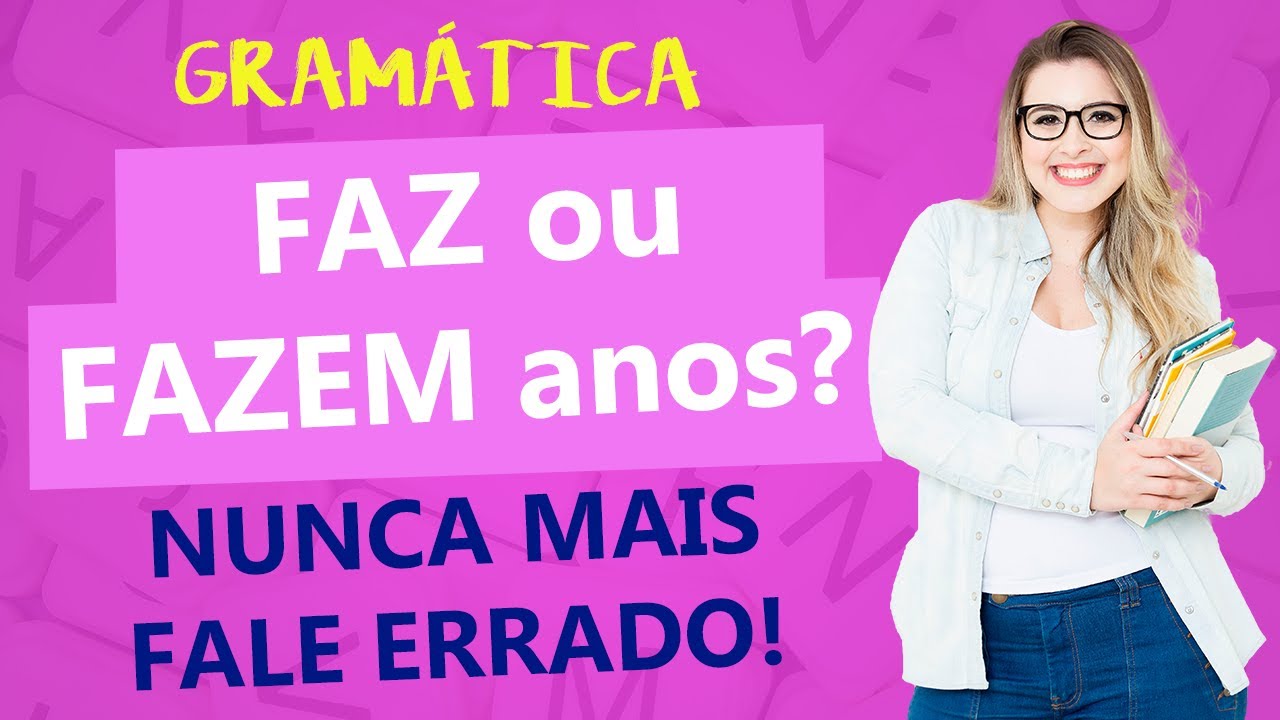 FAZ OU FAZEM ANOS? - REGRAS DE CONCORDÂNCIA VERBAL - Profa. Pamba