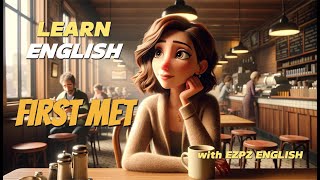 EP1.  First Encounter | Real Conversation |  Daily English | Listening Practice | Speaking Practice