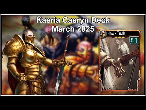 Kaeria Casryn Deck - March 2025 (Replays + Decklist)