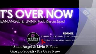 Sean Angel & Livin R Feat. Giorgio Sopidi - It's Over Now (Nas Horizon remix)