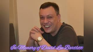 In Loving Memory of David Lee Bartlett