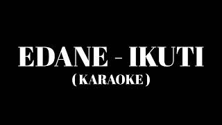 Download lagu EDANE - Ikuti ( Karaoke ) mp3
