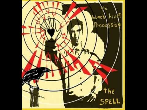 The Black Heart Procession - The Spell + Lyrics