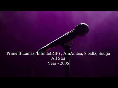 Prime ft Lamaz, Infinite ( RIP ), AmAmtea, 8 ballz, Soulja - All Star (2006)
