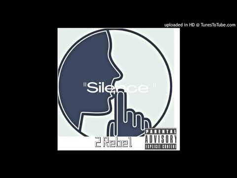 2 Rebel - "Silence" [prod. Fedia]