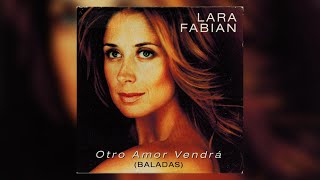 Lara Fabian - Otro Amor Vendrá (Ballad Reprise) [Bonus Track] (Letra/Lyrics)