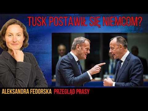Tusk, który stawia się Merzowi. Niemcy o Belfaście, Bałtyk bez ryb