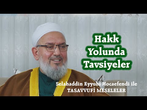 Selahaddin Eyyubi Hocaefendi'den Hakk Yolunda İzleyenlerimize Tavsiyeler #eyyubi #zikir #tasavvuf