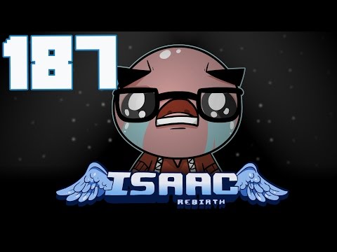 The Binding of Isaac: Rebirth - Let's Play - Episode 187 [Incant]