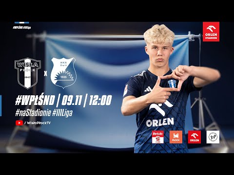 Betclic 3. Liga | Wisła II Płock - Świt Nowy Dwór Maz.