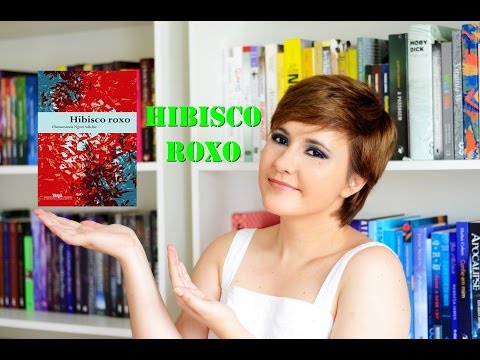 Hibisco Roxo [Chimamanda Ngozi Adichie]