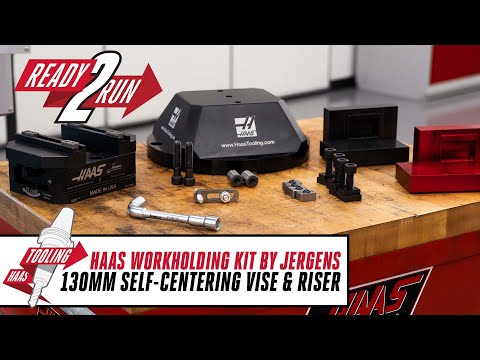 Ready 2 Run Haas by Jergens 130mm Self-Centering Vise Kit. Haas Automation, Inc.