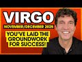 Virgo You Ve Laid The Groundwork For Success November December 2025 Monthly Tarot