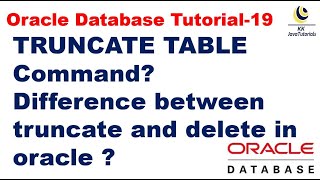 TRUNCATE TABLE   Command |Difference between truncate and delete in oracle |Oracle Database Tutorial