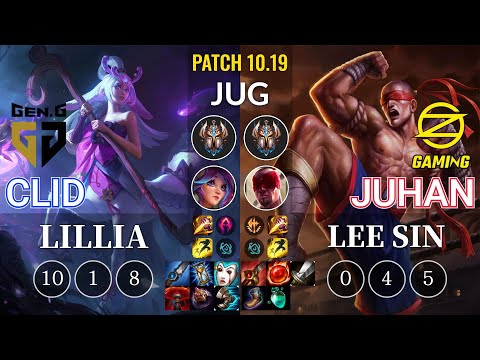 GEN Clid Lillia vs OZ Juhan Lee Sin Jungle - KR Patch 10.19