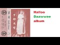 Halloo Dawwee Sirboota Durii Hallo Dawwe Old Song Collection 4 30 Hours Halloo Daawwee