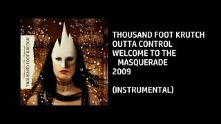 Thousand Foot Krutch - Outta Control [Custom Instrumental]