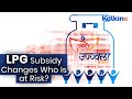 LPG Subsidy Rules May Change — Who Could Lose Benefits and Why?