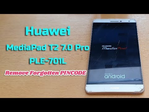 Huawei MediaPad T2 7.0 Pro ( PLE-701L ) Remove Forgotten Pincode / Password lock