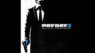 Payday 2 Official Soundtrack - #03 Time Window