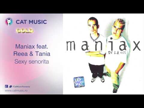 Maniax feat. Reea & Tania - Sexy senorita