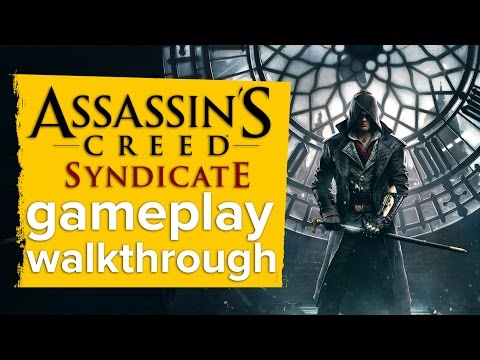 Assassin’s Creed Syndicate - Gameplay walkthrough and developer commentary