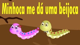 Minhoca me dá uma beijoca  | As melhores músicas infantis | 13 minutos