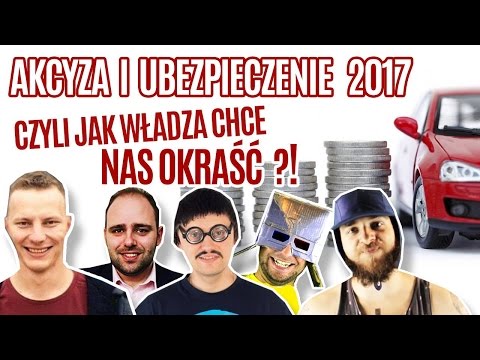 Akcyza i ubezpieczenia 2017 Czyli jak Władza chce 