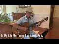 Check out this In My Life fingerstyle guitar cover by Morris Peltz