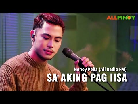 Sa Aking Pag Iisa - Nonoy Peña (Live on All Radio 103.5 FM)