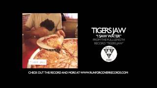 Tigers Jaw - I Saw Water (Official Audio)