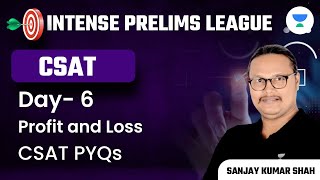 IPL Series | Day - 6 | Profit and Loss | CSAT PYQs | Sanjay  Kumar Shah