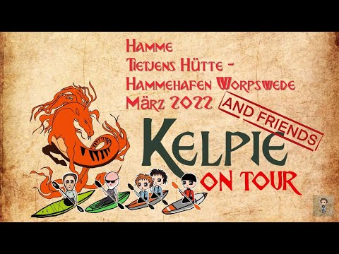 Kelpie on Tour: Hamme - Tietjens Hütte - Semkenfahrt - Hammehafen Worpswede - April 2022