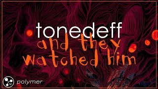 Tonedeff - "And They Watched Him" - HUNTER [EP]